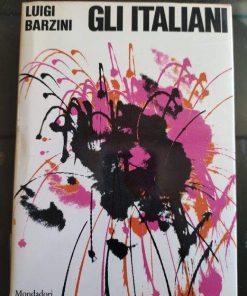 LUIGI BARZINI GLI ITALIANI ARNOLDO MONDADORI EDITORE 1965