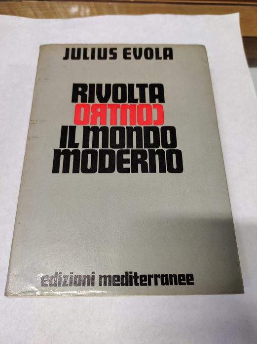 JULIUS EVOLA RIVOLTA CONTRO IL MONDO MODERNO-MEDITERRANEE 1969